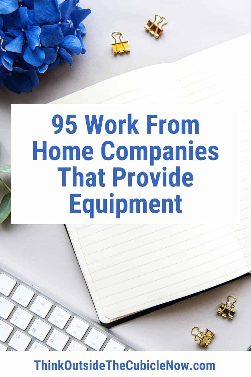 95 Work From Home Companies That Provide Equipment. Think Outside the