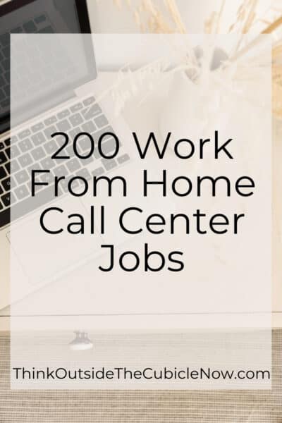 200 work from home call center jobs | Think Outside the Cubicle Now