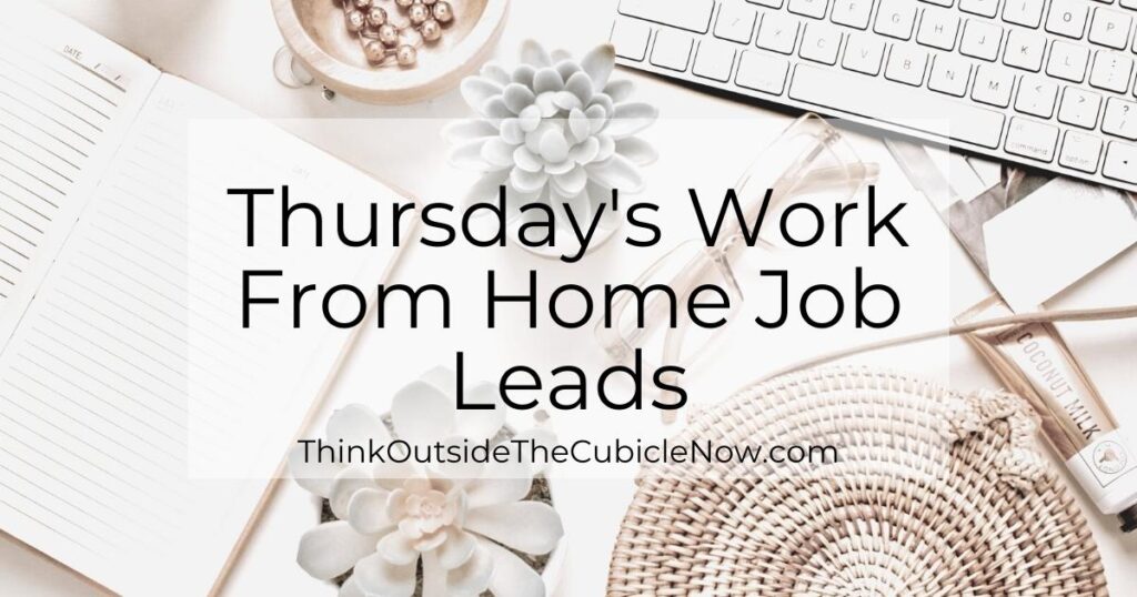 Thursday’s Work From Home Job Leads
