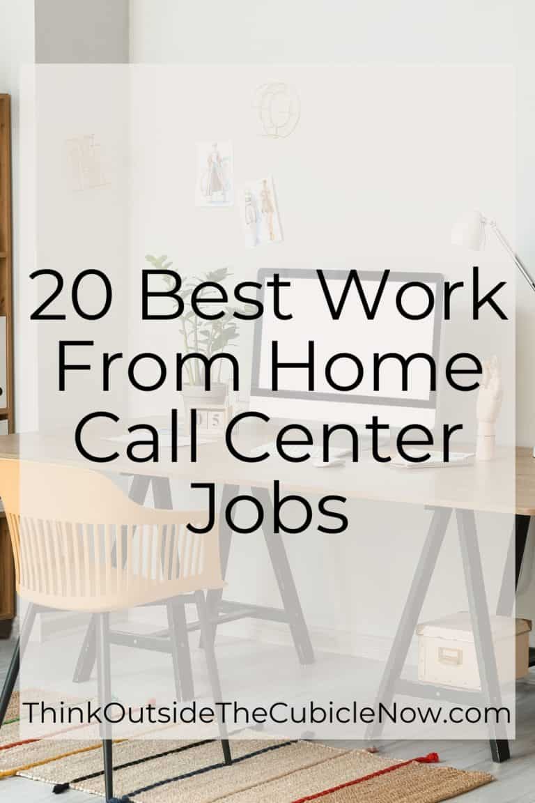 20 Best Work From Home Call Center Jobs Think Outside the Cubicle Now