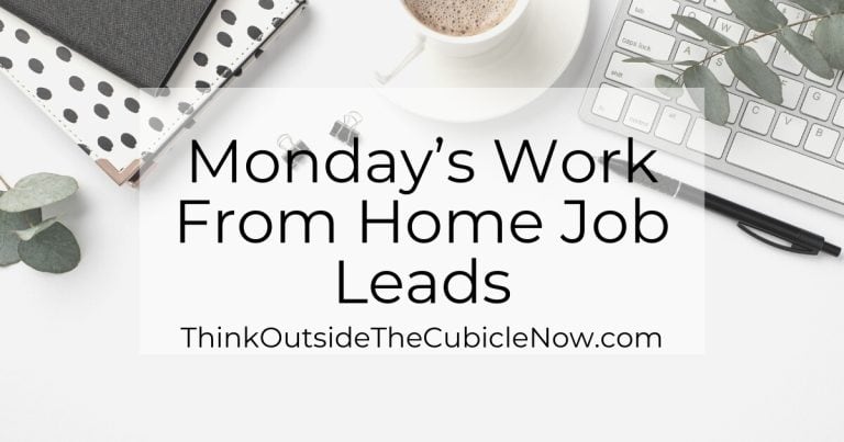Monday’s Work From Home Job Leads