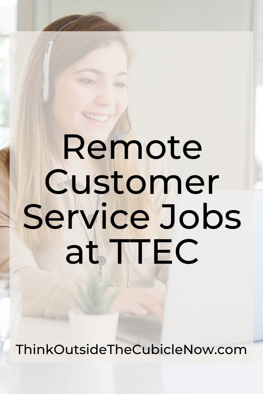 Remote Customer Service Jobs at TTEC – Think Outside the Cubicle Now