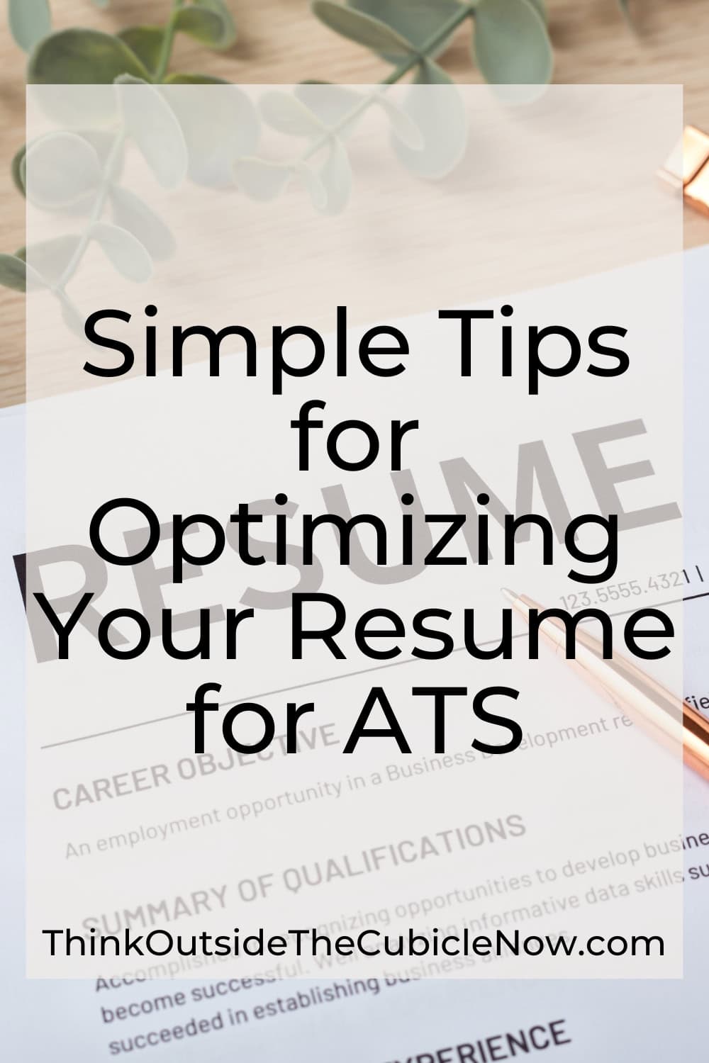 Simple Tips for Optimizing Your Resume for ATS – Think Outside the ...